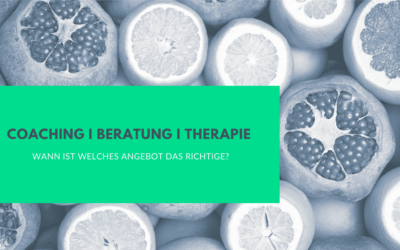 Coaching, Psychologische Beratung, Psychotherapie – wann ist welches Angebot das richtige?