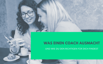 Wie Du den richtigen Coach für Dich findest