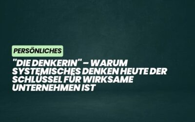 „Die Denkerin“ – Warum systemisches Denken heute der Schlüssel für wirksame Unternehmen ist