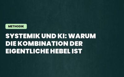 Systemik und KI: Der Zeitvorteil auf beiden Seiten